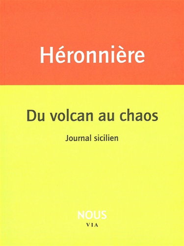 Couverture de Du volcan au chaos : journal sicilien