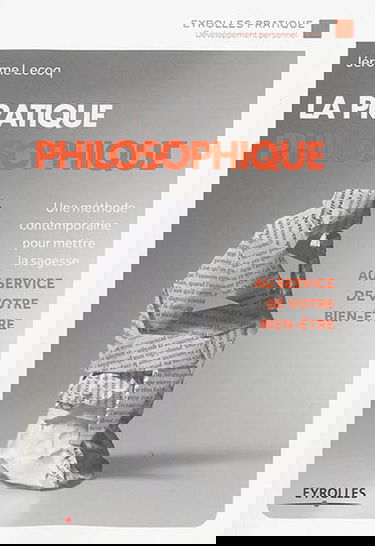 La pratique philosophique : une méthode contemporaine pour mettre la sagesse au service de votre bien-être