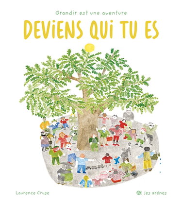 Couverture de Deviens qui tu es : grandir est une aventure