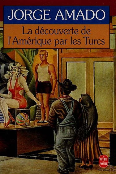 La Découverte de l'Amérique par les Turcs ou Comment l'Arabe Jamil Bichara, défricheur de terres vierges, venu en la bonne ville d'Itabuna pour satisfaire aux nécessités du corps, s'y vit offrir fortune et mariage ou encore les Fiancailles d'Adma : mini-r