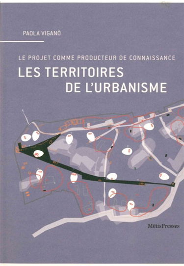 Les territoires de l'urbanisme : le projet comme producteur de connaissance