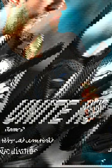 Unité K9 Hors de contrôle