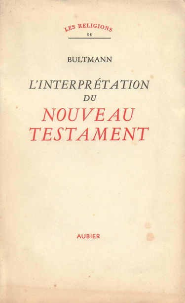 L'interprétation du nouveau testament. introduction et traduction par o. laffoucriere. les religions, 11.