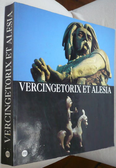 Vercingétorix et Alésia : exposition, Musée des Antiquités nationales, Saint-Germain-en-Laye, 29 mars-18 juillet 1994