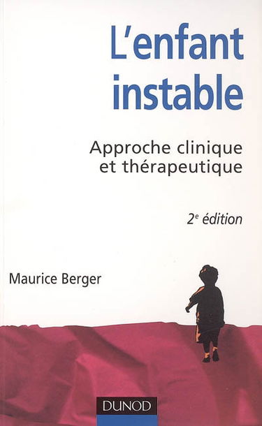 L'enfant instable : approche clinique et thérapeutique