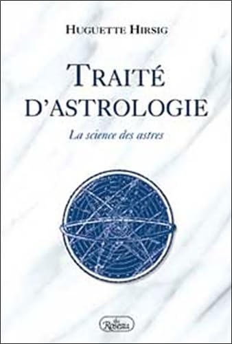 Traite d'astrologie. la science des astres