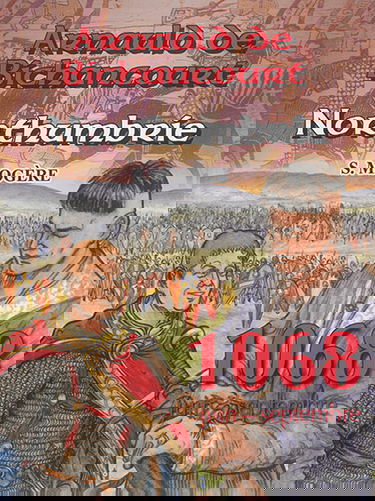 Les riches heures d'Arnauld de Bichancourt. Vol. 4. Northumbrie : 1068, juin-septembre