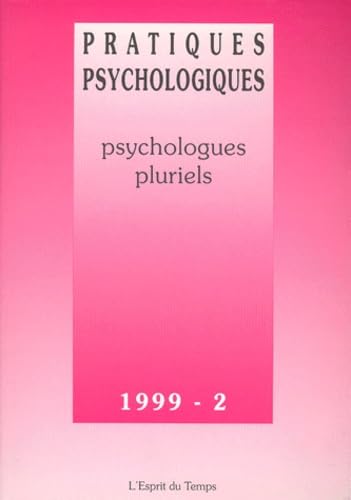 Pratiques psychologiques, n° 2 (1999). Psychologies plurielles