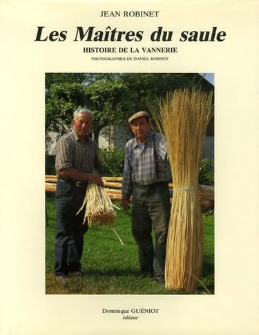 Couverture de Les Maîtres du saule : histoire de la vannerie