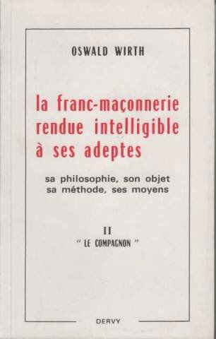 La franc-maçonnerie rendue intelligible à ses adeptes, tome 2 : le compagnon