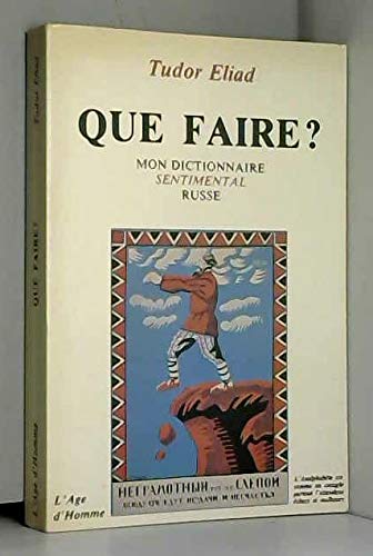 Que faire ? : mon dictionnaire sentimental russe