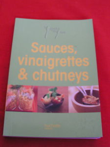 LA POPOTE DES POTES - SAUCES, VINAIGRETTES ET CHUTNEYS NEUF