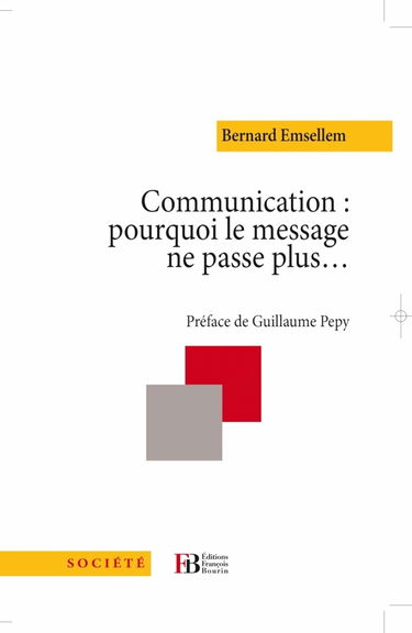 Communication : pourquoi le message ne passe plus
