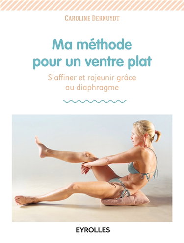 Couverture de Ma méthode pour un ventre plat : s'affiner et rajeunir grâce au diaphragme