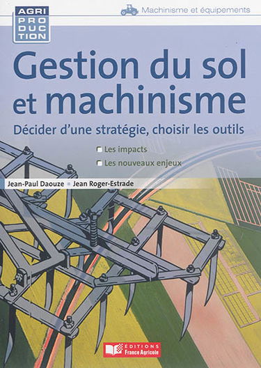 Gestion du sol et machinisme : décider d'une stratégie, choisir les outils