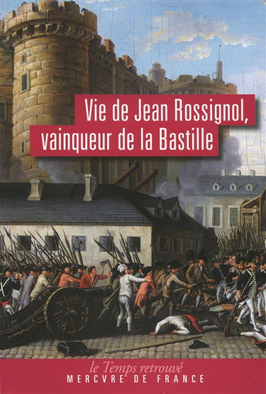 Vie de Jean Rossignol, vainqueur de la Bastille