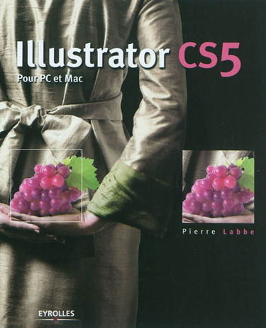 Illustrator CS5 : pour PC et Mac