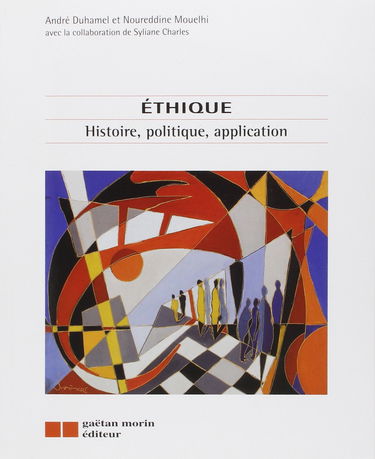 Ethique : histoire, politique, application