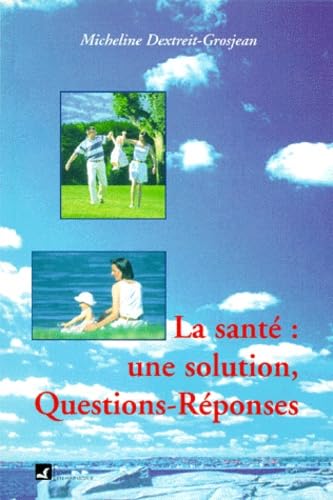 Santé, une solution : questions-réponses
