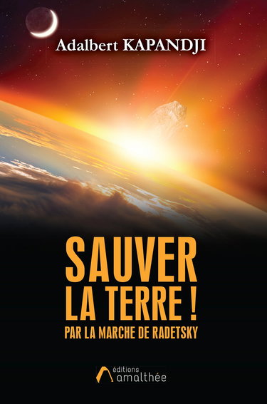 Sauver la terre !: Par la Marche de Radetsky