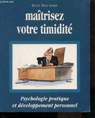 Couverture de MAITRISEZ VOTRE TIMIDITE - PSYCHOLOGIE PRATIQUE ET DE VELOPPEMENT PERSONNEL