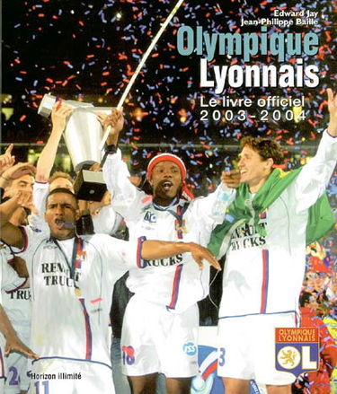 Olympique lyonnais : le livre officiel 2003-2004