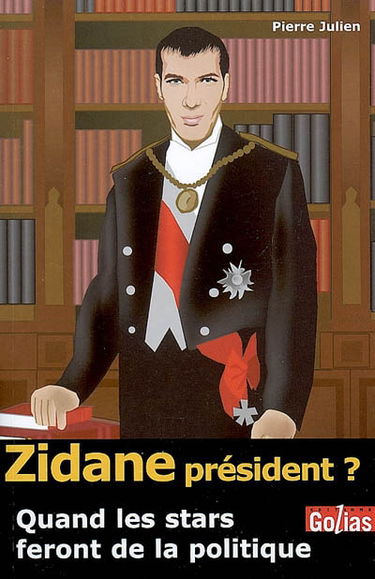 Zidane président ? : quand les stars feront de la politique...