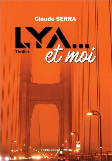 Lya... et moi : thriller