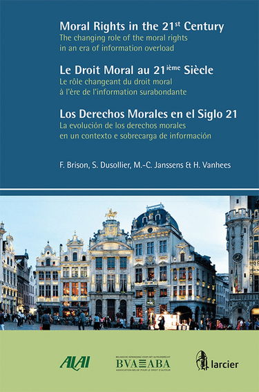 Verslagboek jaar. Wereldcongres auteursr. Moral Rights in the 21'st Century: The changing role of the moral rights in an area of information overload
