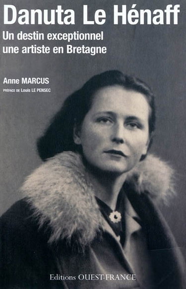 Couverture de Danuta Le Hénaff : un destin exceptionnel, une artiste en Bretagne