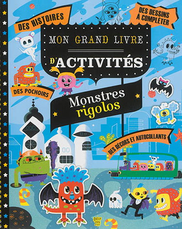 Couverture de Mon grand livre d'activités : monstres rigolos : des coloriages, des jeux, des énigmes, du dessin, des pochoirs, des autocollants, des bricolages, des personnages à créer, des planches de décor, des origamis