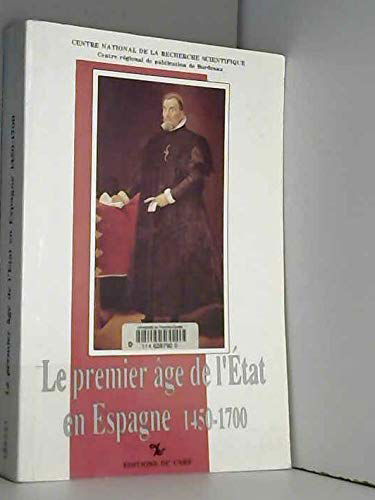 Le premier age de l'etat en Espagne : 1450-1700
