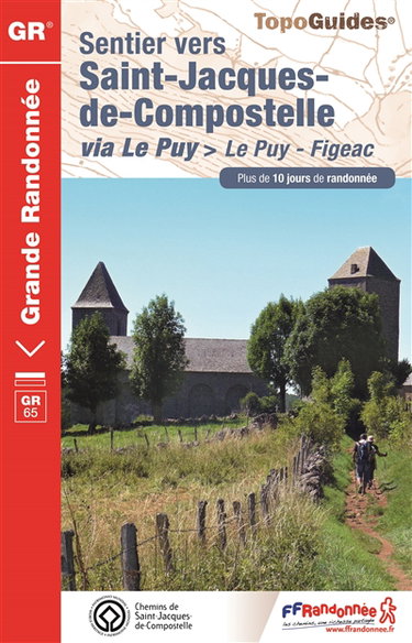 Couverture de Sentier vers Saint-Jacques-de-Compostelle via Le Puy : Le Puy-Figeac : plus de 10 jours de randonnée, GR 65 par Collectif