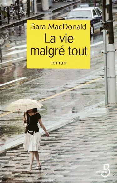 La vie malgré tout