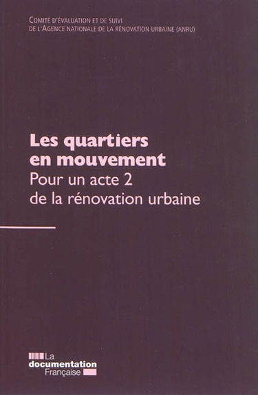 Les quartiers en mouvement : pour un acte 2 de la rénovation urbaine