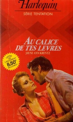 Au calice de tes levres : Collection : Harlequin série tentation n° 2