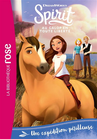 Spirit : au galop en toute liberté. Vol. 20. Une expédition périlleuse