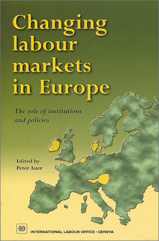 Couverture de Changing Labour Markets in Europe: The Role of Institutions and Policies
