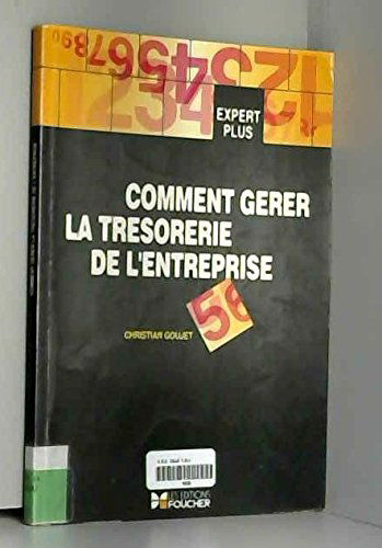 Comment Gerer La Tresorerie De L'Entreprise