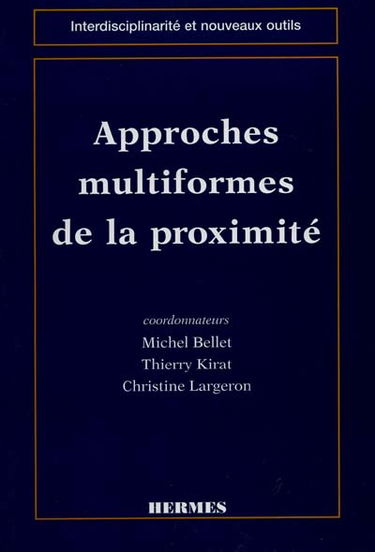 Approches multiformes de la proximité