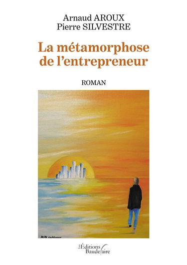 La métamorphose de l'entrepreneur