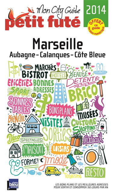Marseille : Aubagne, Calanques, Côte bleue : 2014