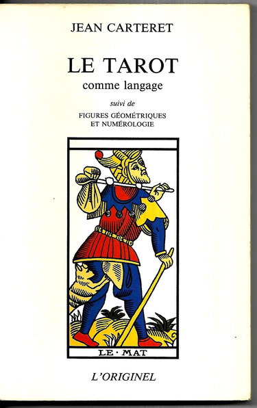 Le Tarot comme langage. Figures géométriques. Numérologie