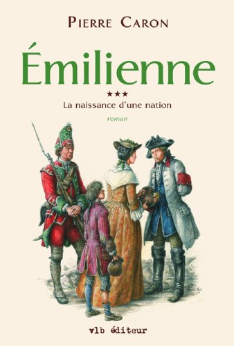 Couverture de La naissance d'une nation - tome III: Émilienne
