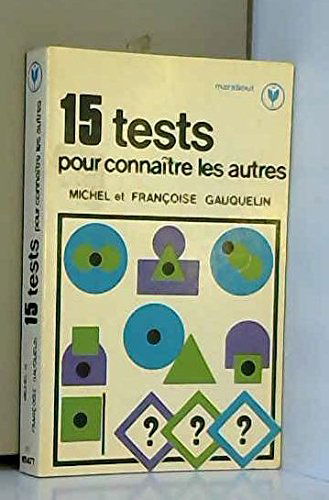 15 tests pour connaître les autres (Collection Marabout service)