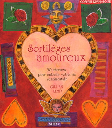 Sortilèges amoureux : 30 charmes pour embellir votre vie sentimentale