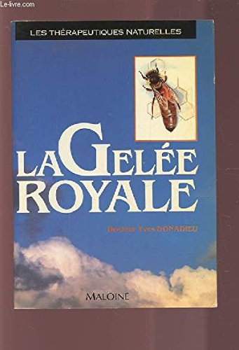 La gelée royale : opuscule