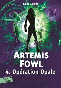 Artemis Fowl. Vol. 4. Opération Opale