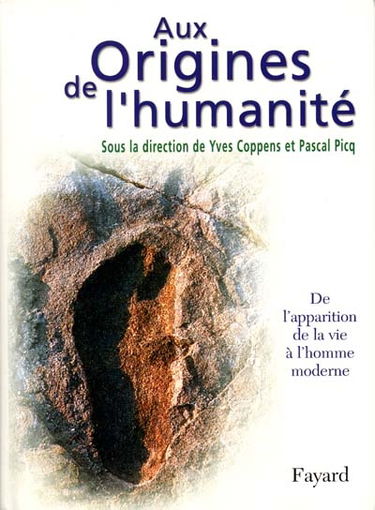 Aux origines de l'humanité. Vol. 1. De l'apparition de la vie à l'homme moderne