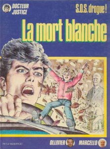 La Mort blanche : SOS drogue